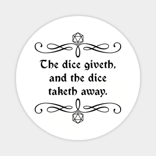 The Dice Giveth, and the Dice Taketh Away. Magnet